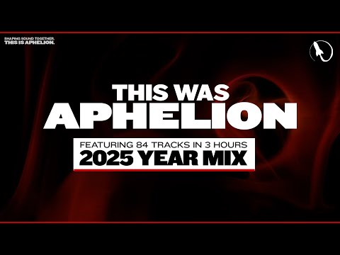 This Was Aphelion - 2025 Year Mix | Mixed by @SerenSantiago (3 Hour Trance & Progressive Recap Mix)