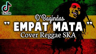 Download lagu EMPAT MATA - D'Bagindas ( Cover Reggae SKA )   Lirik mp3