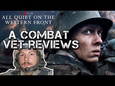 A Combat Vet Reviews All Quiet on the Western Front 2022 (copyright safe re-up)