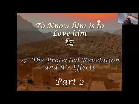 Seerah Session 92 - The Protected Revelation and it's Effects: Part 2 (Effects on Prophet ﷺ)