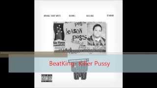 BeatKing-Killer Pussy (Master P sample)