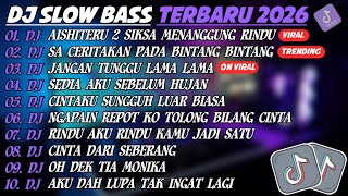 Download lagu DJ SLOW BASS TERBARU 2026🎵DJ AISHITERU 2🎵DJ SA CERITAKAN PADA BINTANG BINTANG🎵FULL ALBUM mp3 Download lagu DJ SLOW BASS TERBARU 2026🎵DJ AISHITERU 2🎵DJ SA CERITAKAN PADA BINTANG BINTANG🎵FULL ALBUM mp3