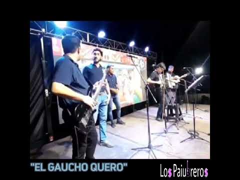 EL GAUCHO QUERO (de Ruben Miño) por Los Paiubreros.