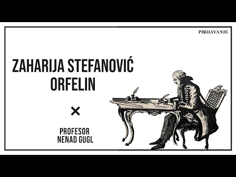 Zaharija Stefanovic Orfelin | Profesor Nenad Gugl | AkademijaGugl
