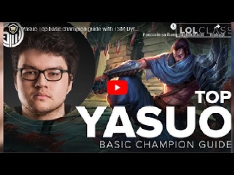 Yasuo Guide+Top+basic+champion+guide+with+TSM+Dyrus+ +Season+5+ +League+of+Legends