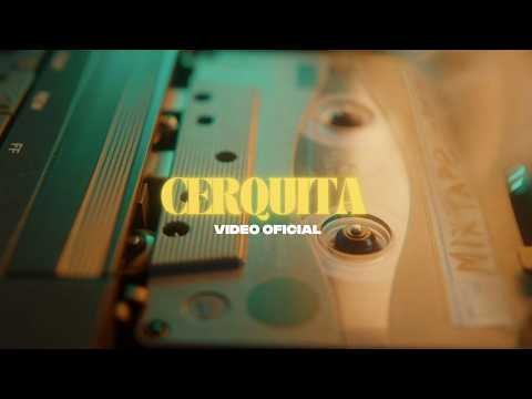 CERQUITA - video oficial