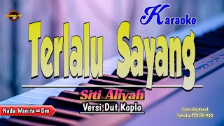 Download lagu TERLALU SAYANG KARAOKE ~ SITI ALIYAH NADA CEWEK || LAGU VERSI KOPLO TANPA VOCAL mp3 Download lagu TERLALU SAYANG KARAOKE ~ SITI ALIYAH NADA CEWEK || LAGU VERSI KOPLO TANPA VOCAL mp3