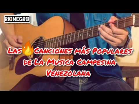 Las Mejores Canciones de la Música Campesina Venezolana