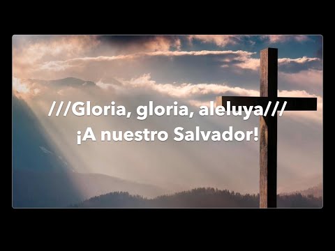 Gloria, gloria, aleluya - Coro con letra