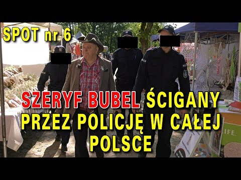 Szeryf Bubel ścigany przez policję w całej Polsce, spot nr 6 Szeryf Bubel ścigany przez policję w całej Polsce, spot nr 6