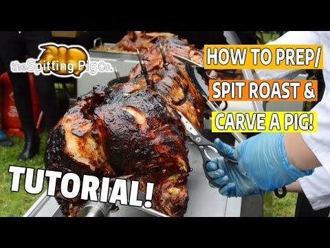 HOW TO PREP, SPIT ROAST & CARVE A PIG!