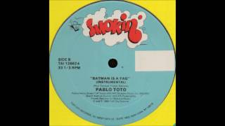 PABLO TOTO - Batman is a fag