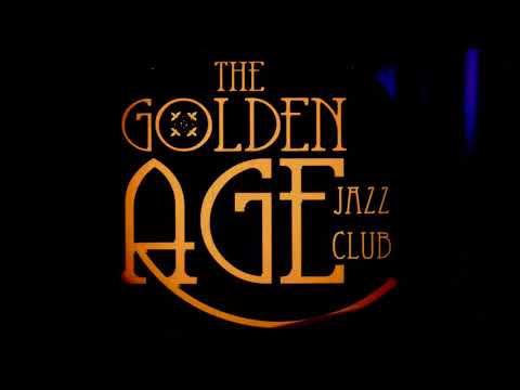 The Golden Age Jazz Club in Concert