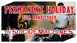 Permanent Holiday | The Suicide Machines | Full Band Cover