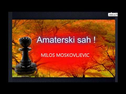 Amaterske šahovske partije -  MILOŠ MOSKOVLJEVIĆ # 966