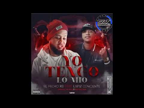El Fecho RD Ft Lapiz Conciente - Yo Tengo Lo Mio (Audio Oficial)