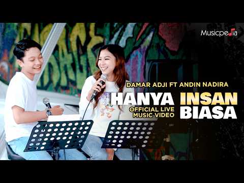 HANYA INSAN BIASA - Damar Adji X Andin Nadira (Official Music Video)
