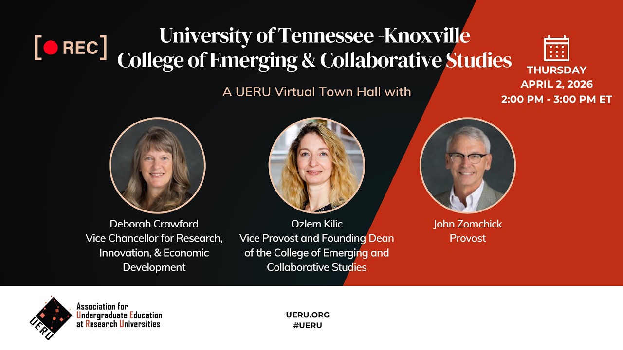 UERU Town Hall: University of Tennessee -Knoxville College of Emerging & Collaborative Studies
