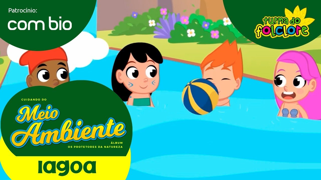 Turma do Folclore - Lago Lagoa [Clipe 7 - Álbum Protetores da Natureza - Apoio Combio]