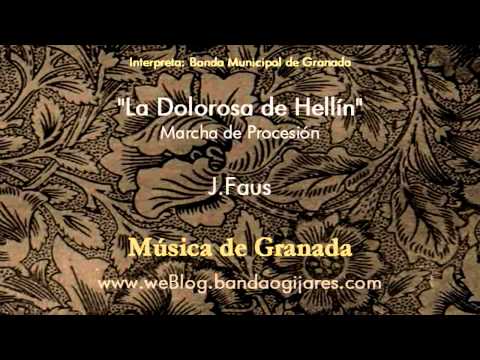 La Dolorosa de Hellín (J.Faus) Marcha Procesión de Granada