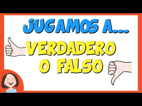 Jugamos a Verdadero o Falso.