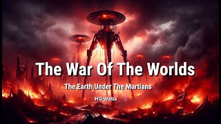 📖 The War of the Worlds: Book 2 – The Earth Under the Martians by H.G. Wells | 🎧 Full Audiobook