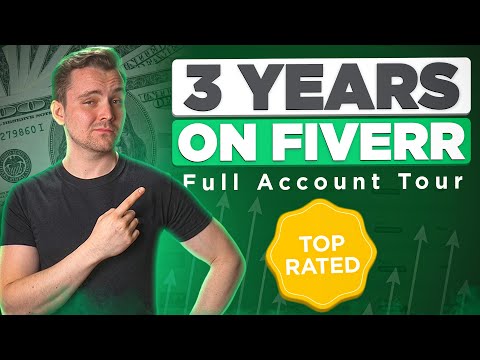 How much MONEY can I make in 3 Years on FIVERR? - Full Top Rated Seller account tour!