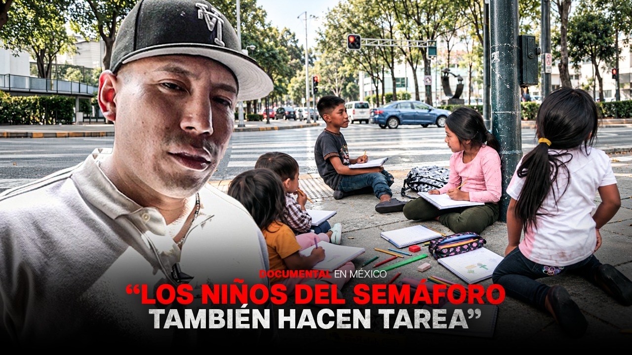 "LOS NIÑOS DEL SEMAFORO TAMBIEN HACEN LA TAREA" (Documental)