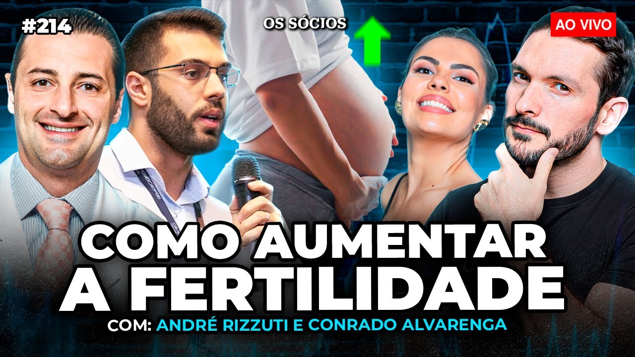 MITOS E VERDADES SOBRE FERTILIDADE: O QUE VOCÊ PRECISA SABER Dr. Conrado Dr. Rizzuti | Os Sócios 214