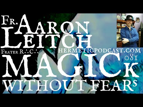 PATRON EXCLUSIVE #081 Father Aaron Leitch "Priesthood, Enochian & Hermetic Order of the Golden Dawn"