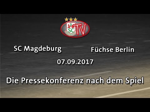 07.09.2017 Die PK nach dem Spiel SCM vs. Füchse