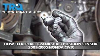 How to Replace Crankshaft Position Sensor 2001-2005 Honda Civic