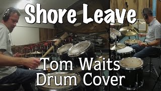 Tom Waits - Shore Leave Drum Cover