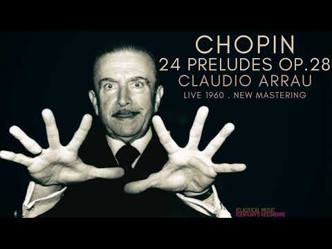 Chopin - 24 Preludes Op. 28 / Remastered (Century's recording: Claudio Arrau, Live 1960)