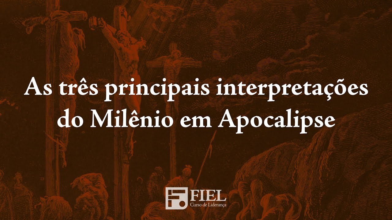 As três principais interpretações do Milênio em Apocalipse