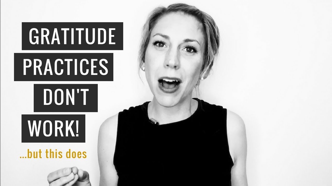 Gratitude Practices Don't Work (but this does!)