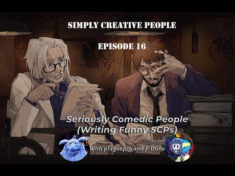 SCP - Simply Creative People Episode 16 - Seriously Comedic People