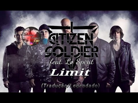 Citizen Soldier feat. Lø Spirit - Limit (Tradução/Legendado) Vocalistas Irônicos