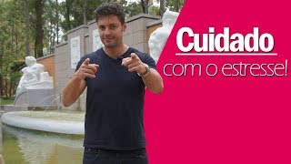 Cuidado com o Estresse