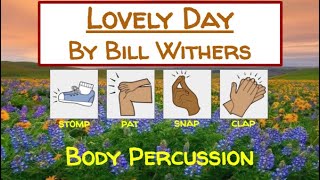 "Lovely Day" - Bill Withers - body percussion play along