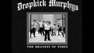 Dropkick Murphys - The Meanest Of Times (Full Album)