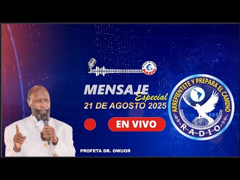 MENSAJE ESPECIAL EN VIVO | PROFETA DR. OWUOR | 21 DE AGOSTO DE 2025