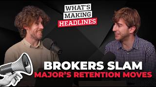 What’s Making Headlines – Brokers slam major bank’s retention strategy