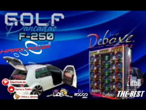 cd golf pancadão e f250 parte 2