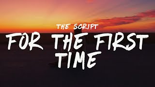 The Script - For The First Time (Lyrics)