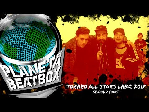 Torneo PlanetaBeatbox "All Stars LNBC 2017" / 2º part.