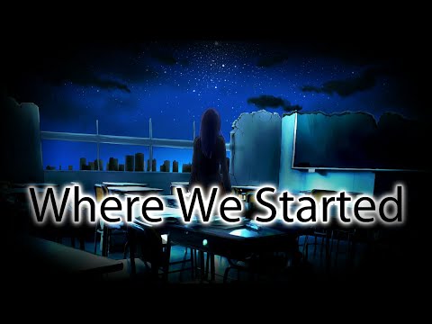 [Nightcore] - Where We Started