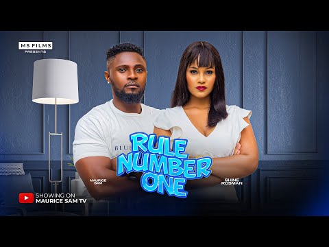 RULE NUMBER ONE - MAURICE SAM, SHINE ROSMAN, 2025 FULL NIGERIAN MOVIE