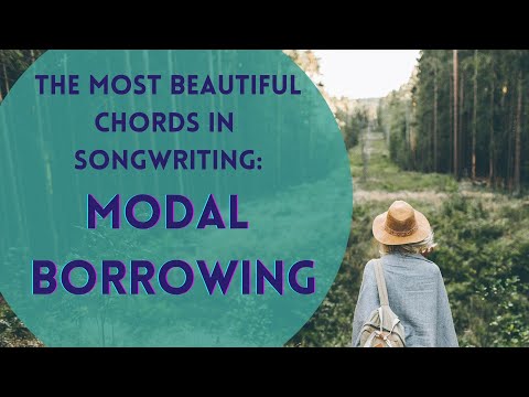 How to Write Songs — The Most Beautiful Chords: Modal Borrowing