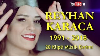 🎧 Reyhan Karaca Müzik Evrimi | 1991 - 2018 Dünyalarca Müzik